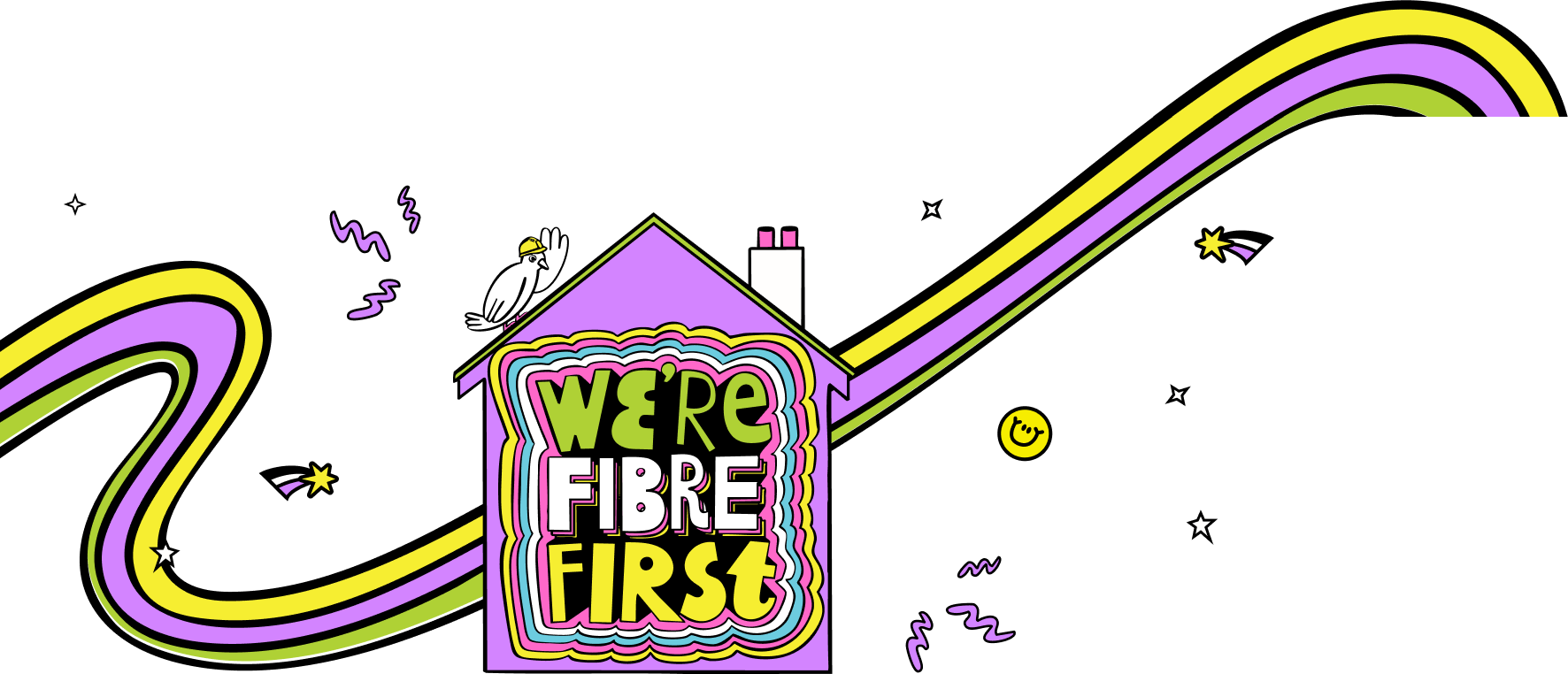 We're fibre first